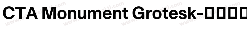 CTA Monument Grotesk字体转换